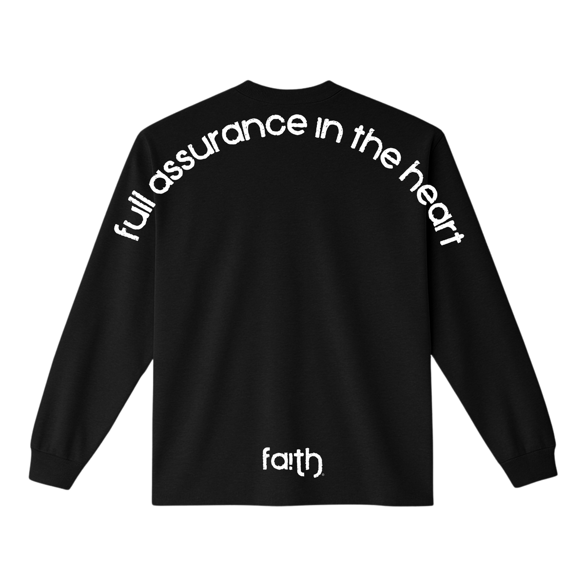 Full Assurance In The Heart Longsleeve